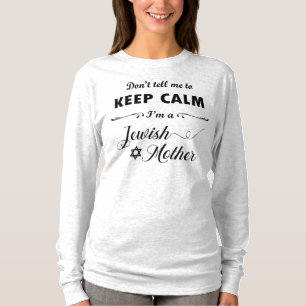 Erzähl mir nicht, Ruhe behalten, ich bin eine jü T-Shirt