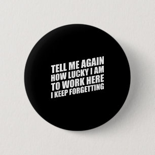 Erzähl mir noch einmal, wie glücklich ich bin hier button