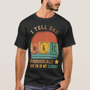 Erzähl regelmäßig Witze von Vätern, aber nur, wenn T-Shirt