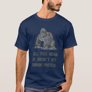 ERZÄHLEN SIE DIESE VEGANE Funny Gorilla-Lifestyle T-Shirt