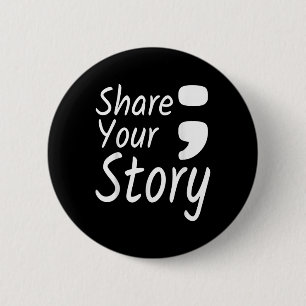 Erzählen Sie Ihre Geschichte Semicolon Suicide Pre Button