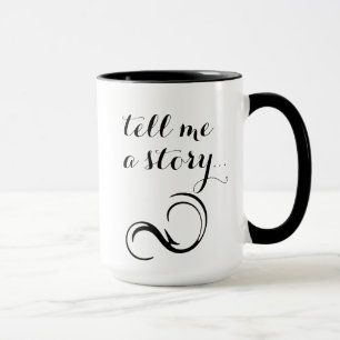 "Erzählen Sie mir eine Geschichte…" Tasse