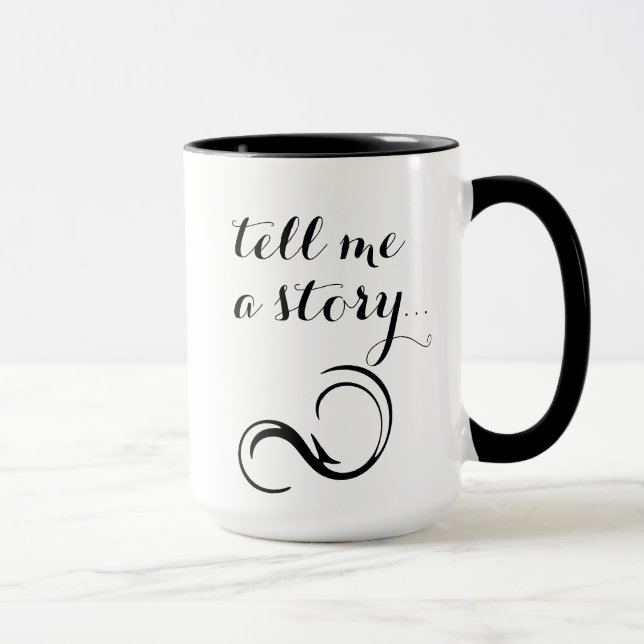 "Erzählen Sie mir eine Geschichte…" Tasse (Rechts)