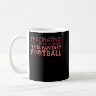 Erzählen Sie mir von Fantasy Football Draft Funny Kaffeetasse