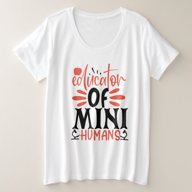 Erzieher von Mini-Menschen Große Größe T-Shirt (Design vorne)