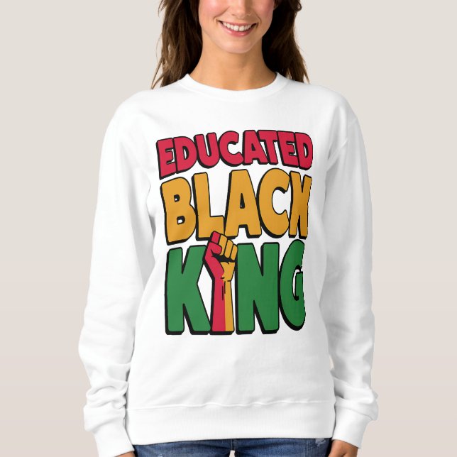 Erziehter Schwarzer König, inspirierend Sweatshirt (Vorderseite)
