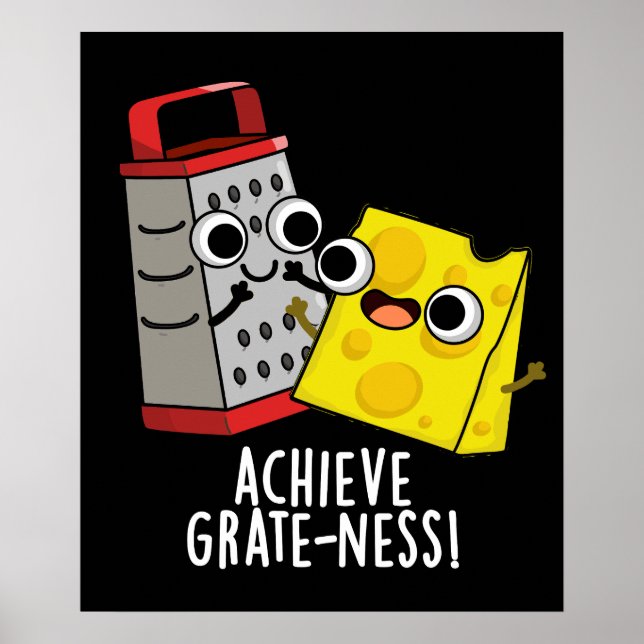Erzielen von Gratness Funny Cheese Puns Dark BG Poster (Vorne)