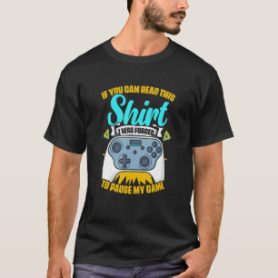 Erzwungen, mein Game-Controller-Videospiel zu unte T-Shirt