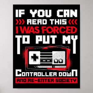 Erzwungen, meinen Controller wegzulegen Gaming &am Poster
