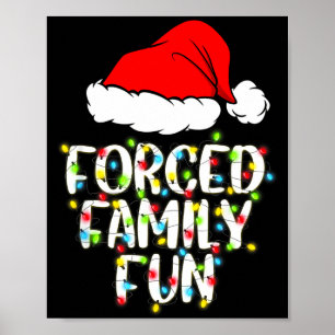 Erzwungener Familien-Spaß Sarkastisches Weihnachts Poster