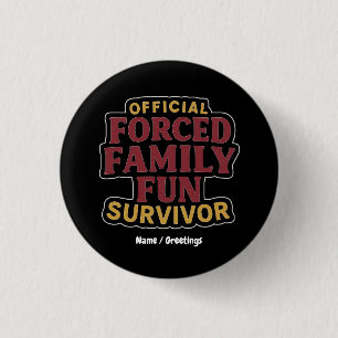 Erzwungener Familienspass Survivor Funny Family Wi Button