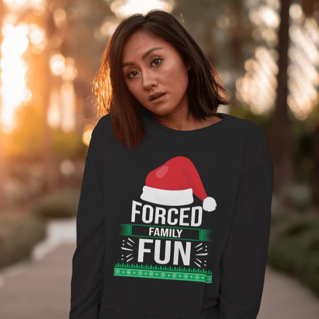 Erzwungener Familienspass Weihnachten Spaß Sweatshirt (Von Creator hochgeladen)