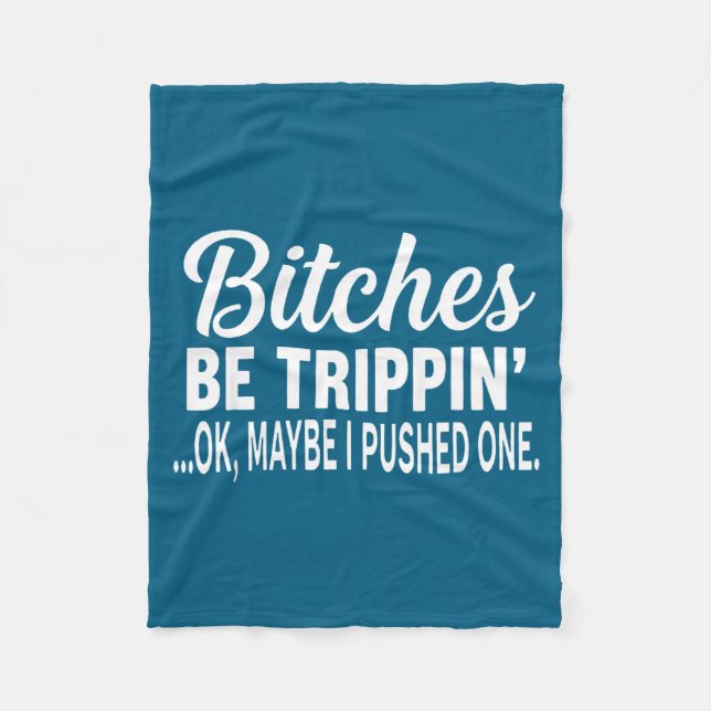 Es Be Tripn' Ok Maybe I Pushed One  Fleecedecke (Vorderseite)