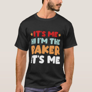 Es bin ich Hi ich bin der Bäcker Es bin ich für Mä T-Shirt