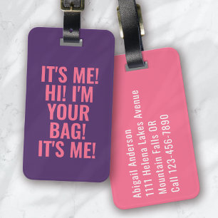 Es bin ich Hi, ich bin Ihr lila rosa Schriftbild Gepäckanhänger