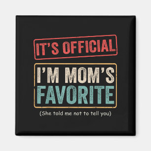 Es bin ich Mamas Lieblingskind Lustiger Familienhu Magnet
