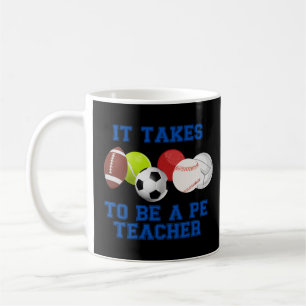 Es braucht Bälle, um Lehrer zu werden Kaffeetasse