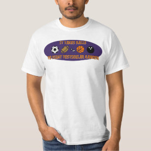 ES BRAUCHT BALLS... T-Shirt