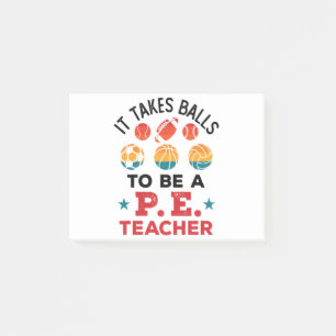 Es braucht Balls, um Lehrer Funny Coach zu sein Post-it Klebezettel