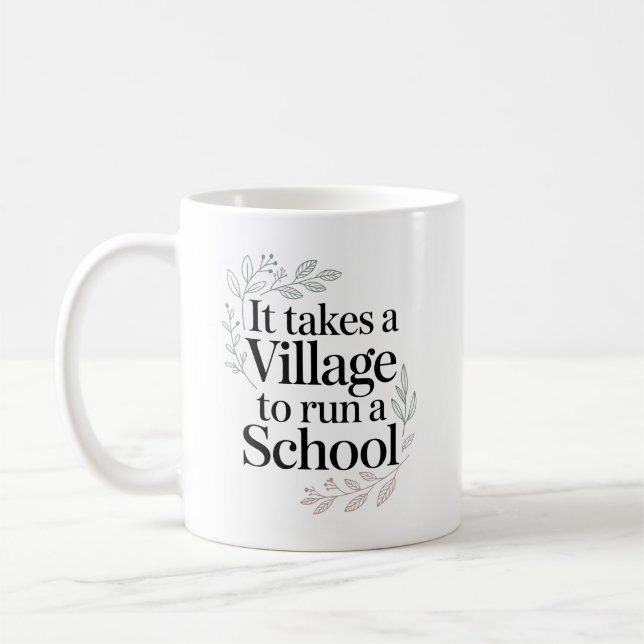 Es braucht ein Dorf, um eine Schule zu führen Zita Kaffeetasse (Links)