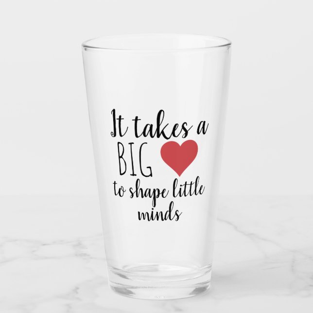 Es braucht ein großes Geschenk des Herzens Lehrer  Glas (Vorderseite)