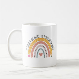 Es braucht ein großes Herz, kleinen Minds Lehrer b Kaffeetasse
