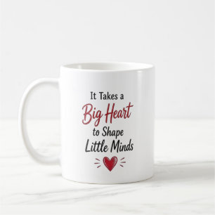 Es braucht ein großes Herz Personalisiertes Lehrer Kaffeetasse