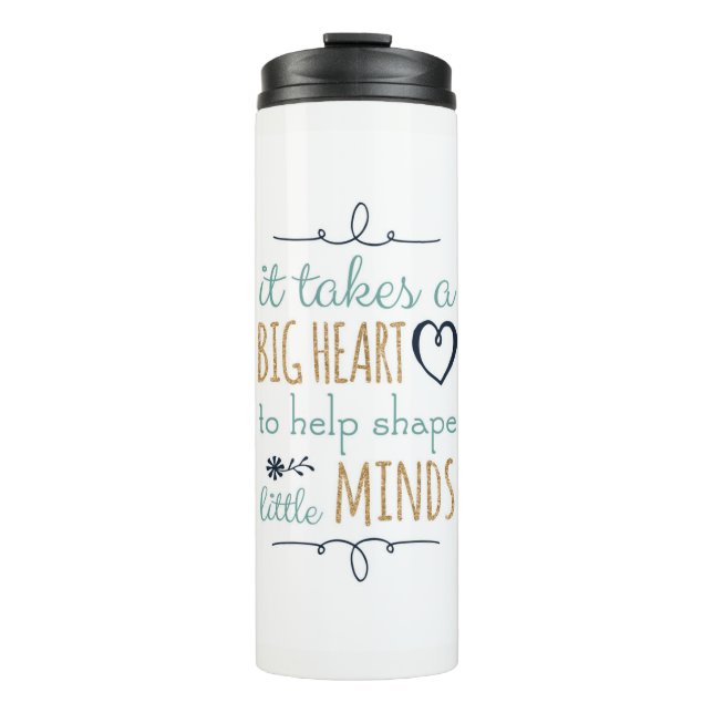 Es braucht ein großes Herz, um kleine Minds Tumble Thermosbecher (Vorderseite)