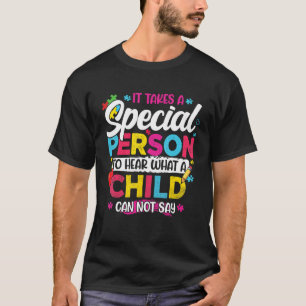 Es braucht eine besondere Person, um zu hören, was T-Shirt
