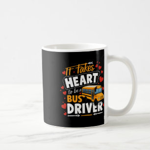Es braucht Herz, um ein Busfahrer zu sein, der Bus Kaffeetasse