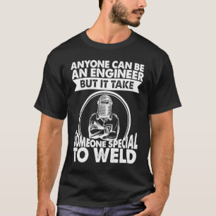 Es braucht jemanden Besonderes, um Schweißer Schwe T-Shirt