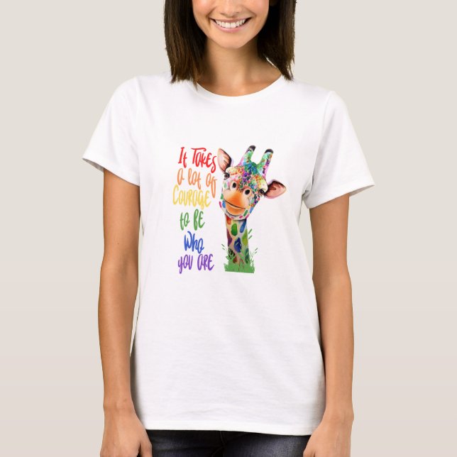 Es braucht viel Mut, Pride Giraffe zu machen T-Shirt (Vorderseite)