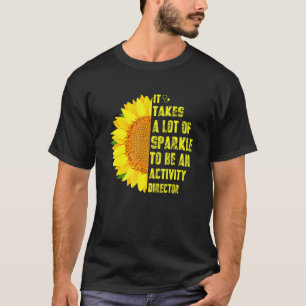 Es braucht viel Sparkle, um eine Aktivität direkt T-Shirt
