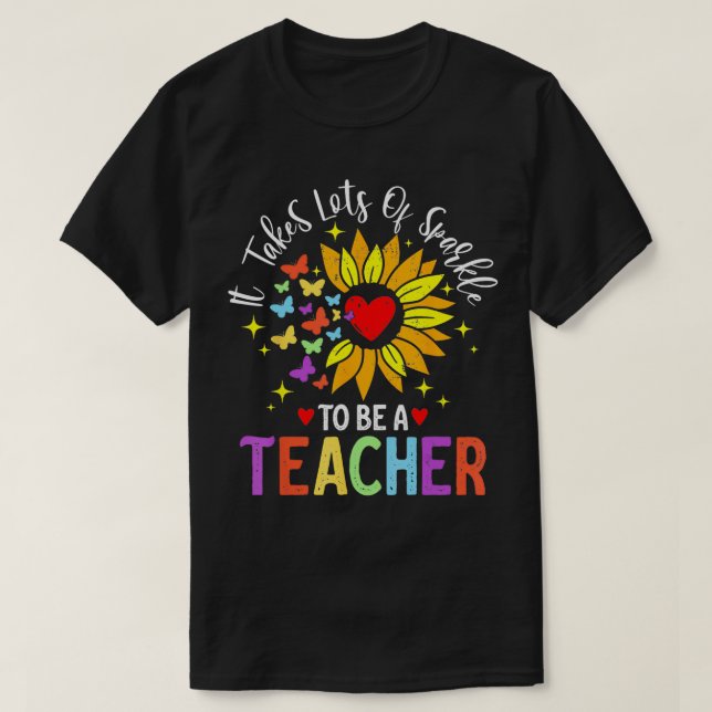 Es braucht viel Sparkle, um Lehrerin inspirati zu  T-Shirt (Design vorne)
