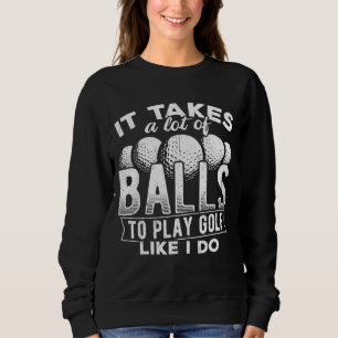 Es braucht viele Kugeln, um Golf zu spielen, wie i Sweatshirt