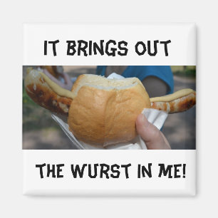 Es bringt den Wurst in mir heraus! Magnet