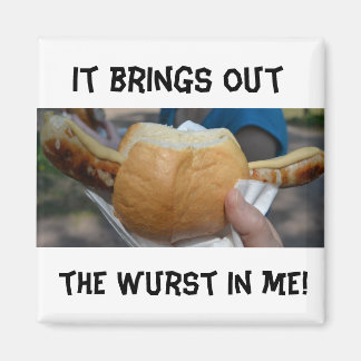 Es bringt mir den Wurst raus! Magnet