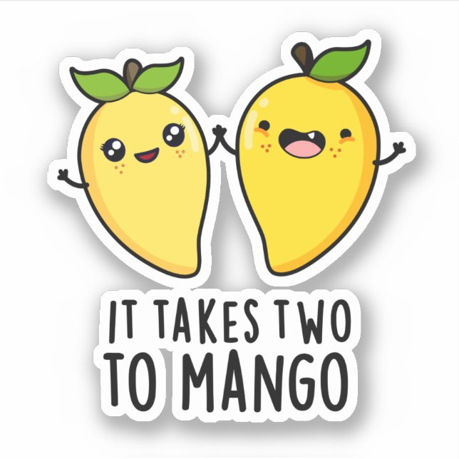 Es dauert zwei bis Mango lustige Tanzfrucht Pub Aufkleber (Vorderseite)