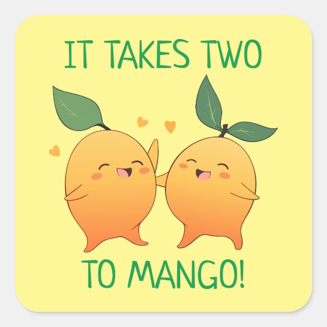 Es dauert zwei bis Mango Quadratischer Aufkleber (Vorderseite)