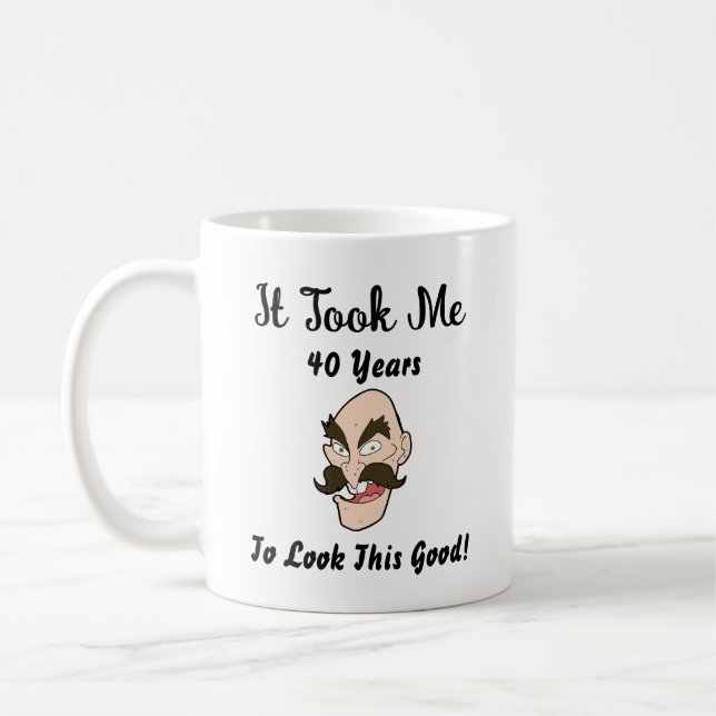 Es dauerte 40 Jahre, bis ich so gut aussah Kaffeetasse (Links)