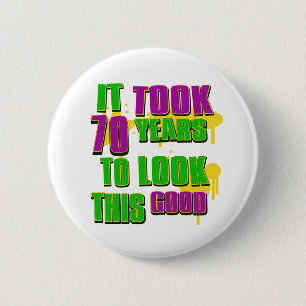 Es dauerte 70 Jahre, um gutes dieses zu schauen Button