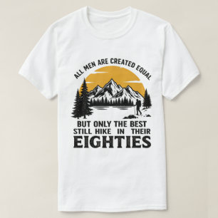 Es dauerte 80 Jahre, um beim Wandern so gut auszus T-Shirt