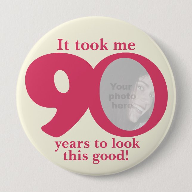 Es dauerte mir 90 Jahre Damen Button (Vorderseite)