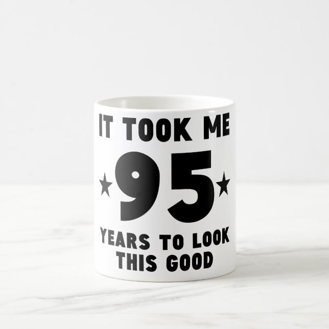 Es dauerte mir 95 Jahre, um gutes dieses zu Kaffeetasse (Mittel)