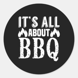 Es dreht sich alles um Bbq - Lustiger Barbecue-Fan Runder Aufkleber