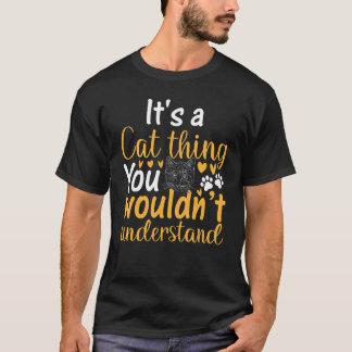 es     Es Ist Eine Katzenangelegenheit Die Du Nich T-Shirt