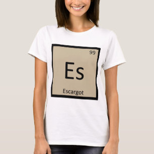 Es - Escargot Chemie - Periodisches Tabellensymbol T-Shirt