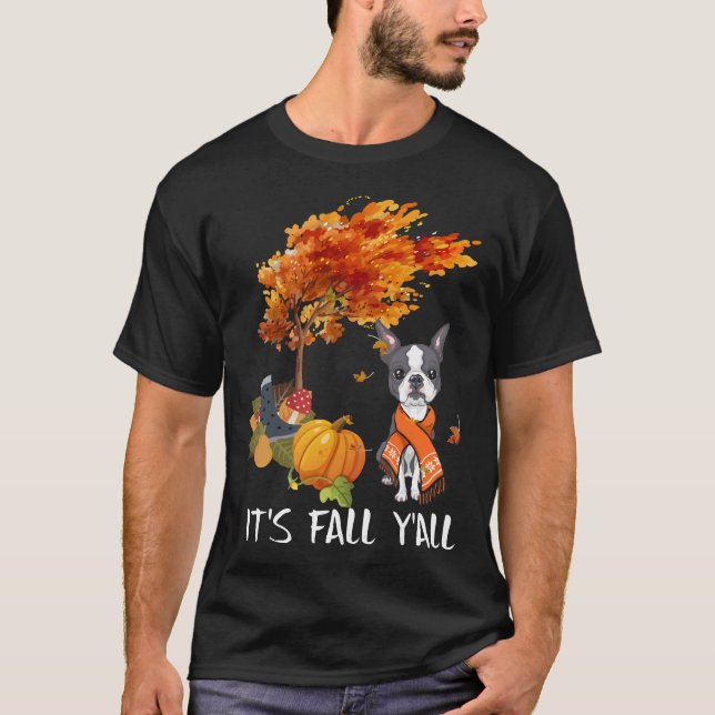 Es Fall Y All Boston Terrier T-Shirt (Vorderseite)