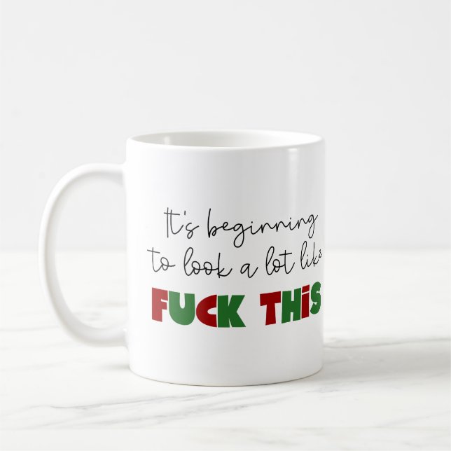 Es fängt an, so viel wie fu*k auszusehen kaffeetasse (Links)