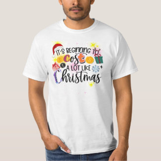 Es fängt an, so viel wie Weihnachten zu kosten T-Shirt